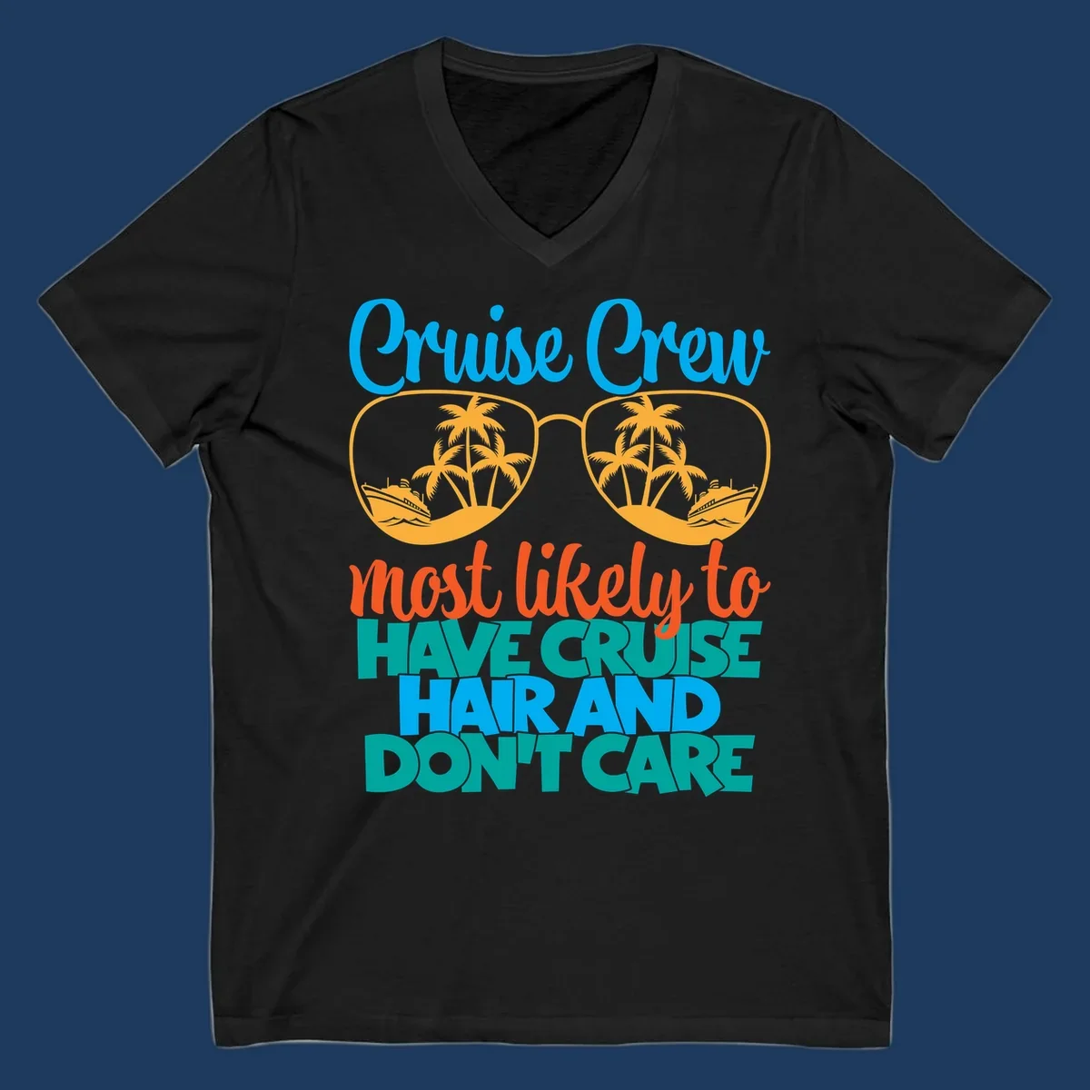 Colorful cruise hand don't care design with sunglasses, palm trees, and cruise ships