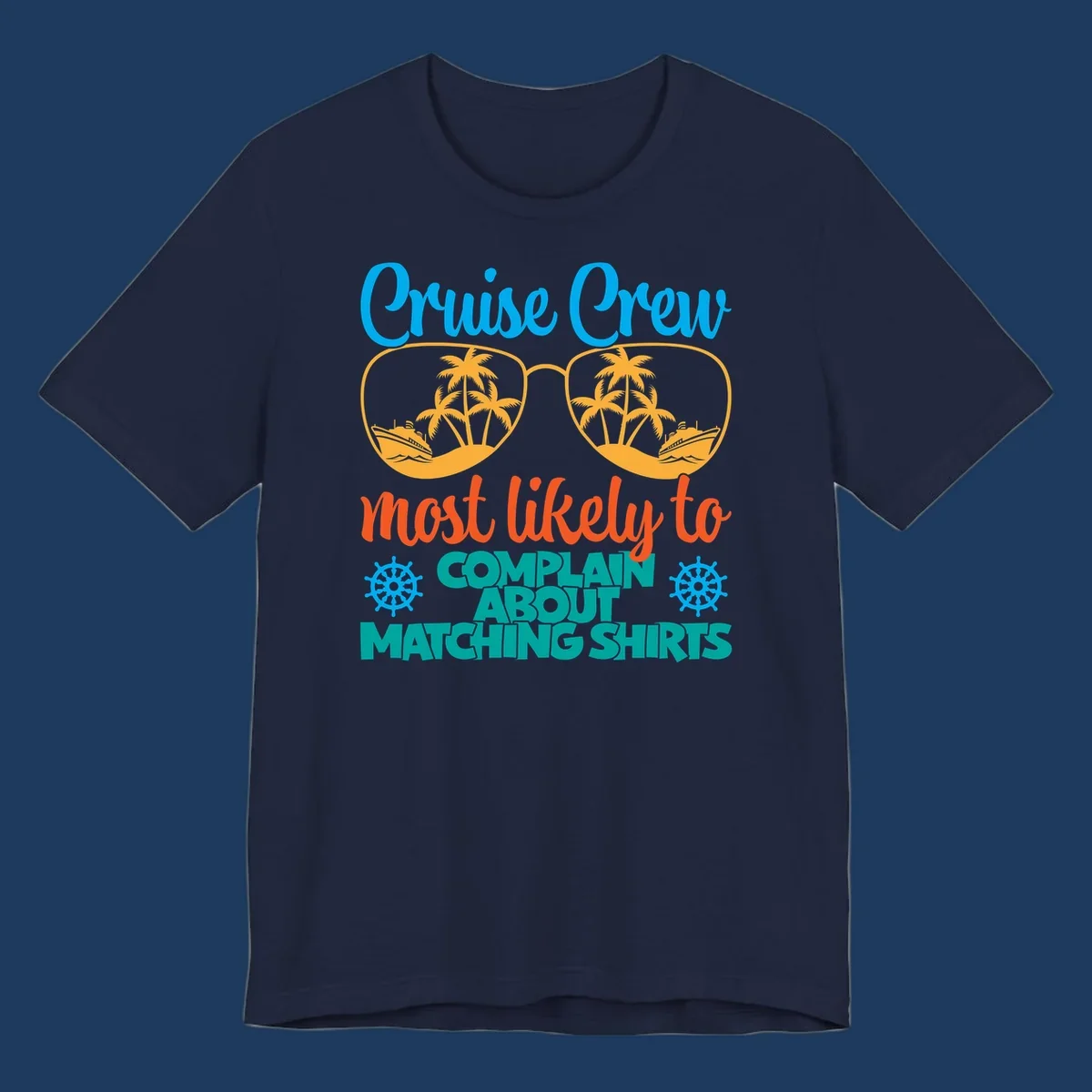 Cruise crew matching shirts design with sunglasses containing tropical beach scenes, palm trees, and ships with humorous complaint text