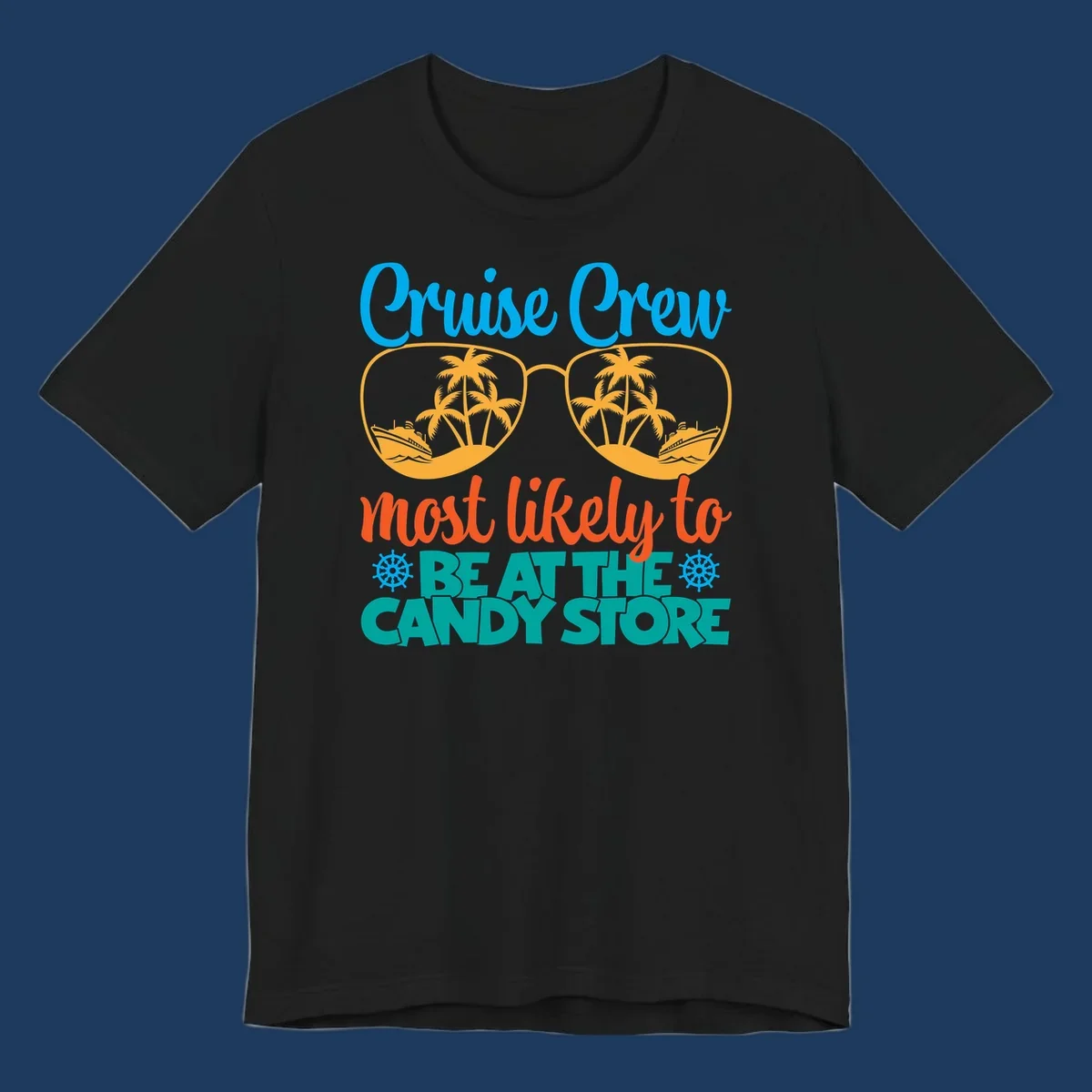 Colorful cruise crew graphic with sunglasses containing palm trees and ships, text reads 'most likely to breathe candy store'