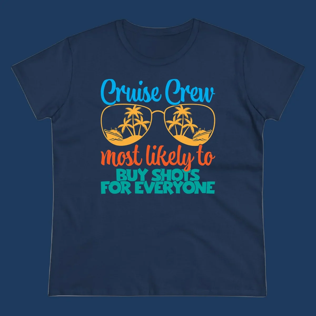Cruise crew most likely to buy shots design with tropical sunglasses, palm trees, ships, and bold text on gray background