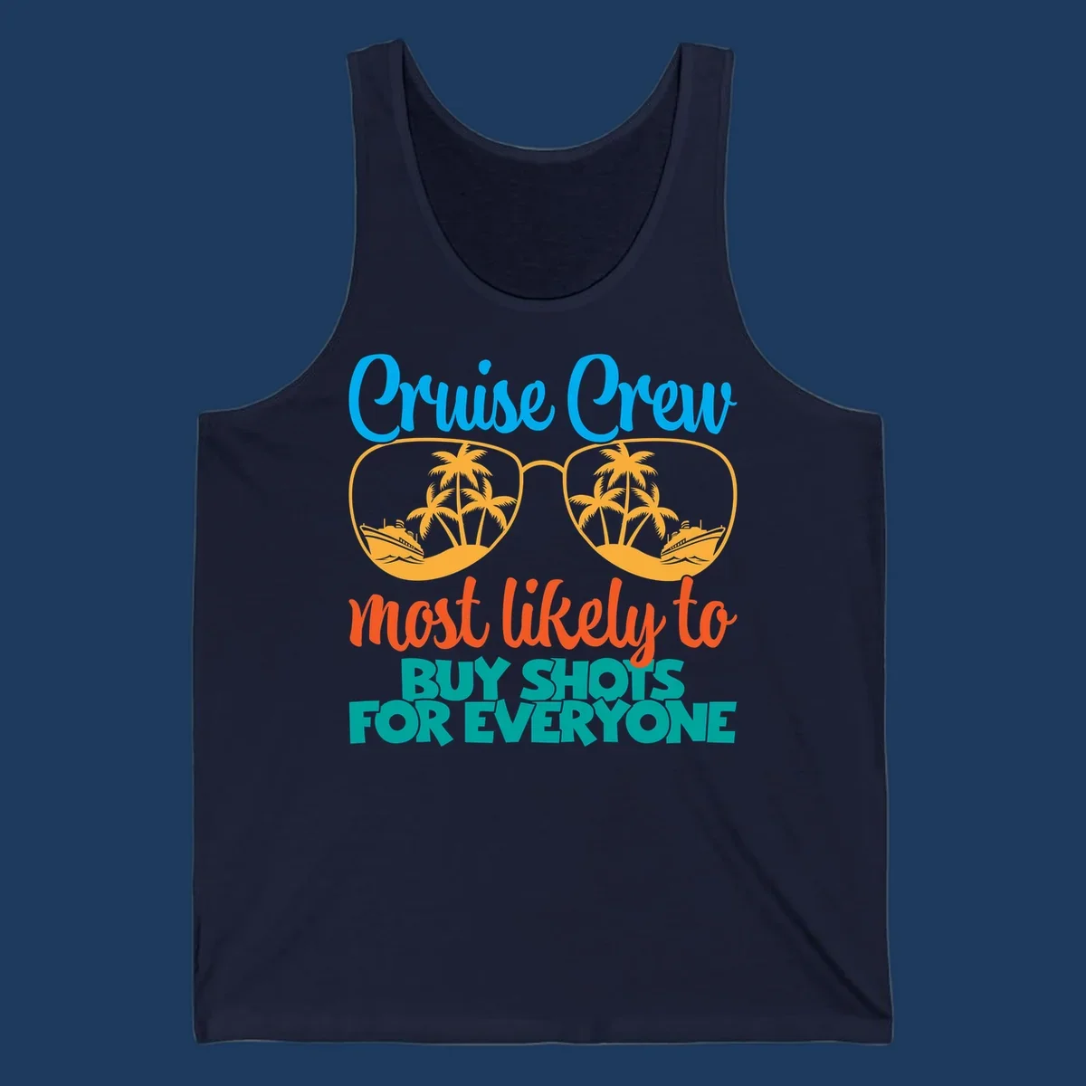 Cruise crew most likely to buy shots design with tropical sunglasses, palm trees, ships, and bold text on gray background