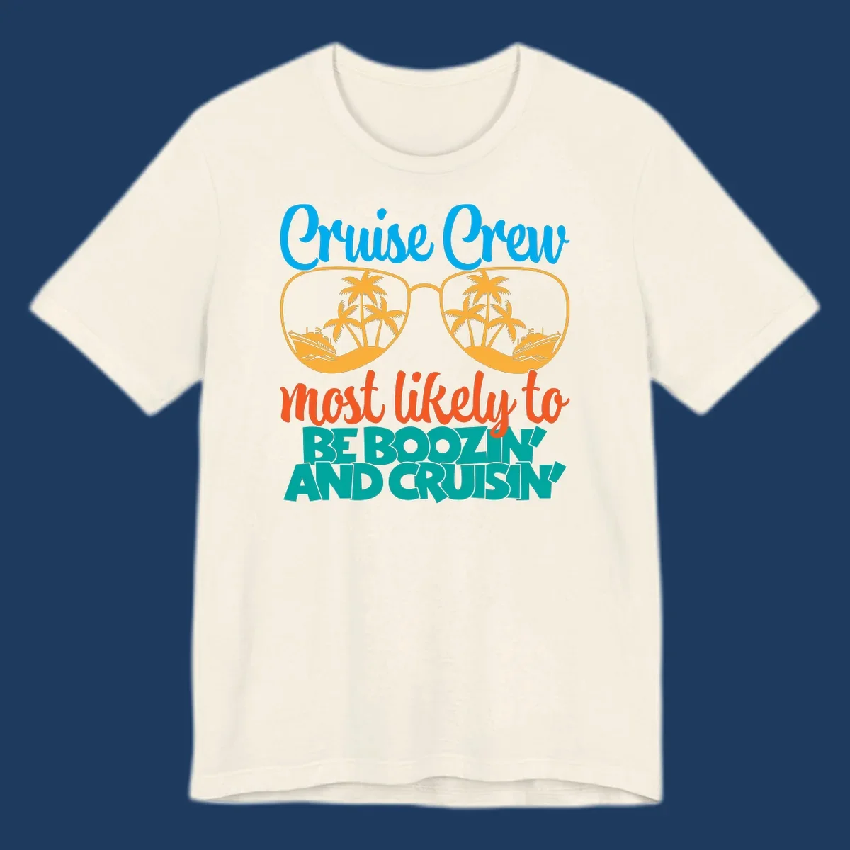 Cruise crew boozing design with sunglasses showing tropical island and ship scenes, playful text about cruising