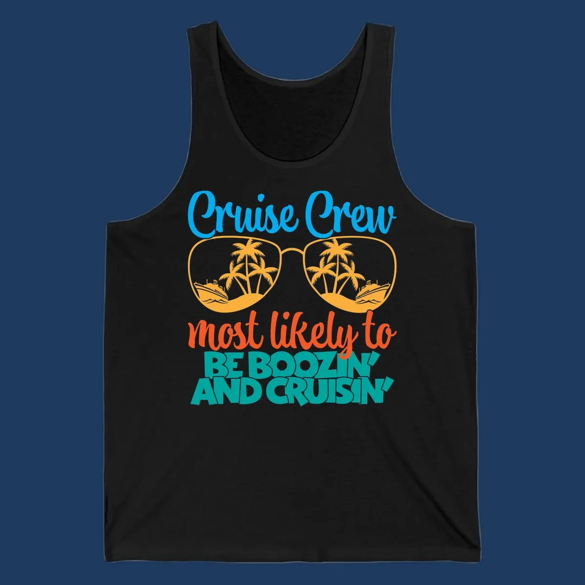 Cruise crew boozing design with sunglasses showing tropical island and ship scenes, playful text about cruising