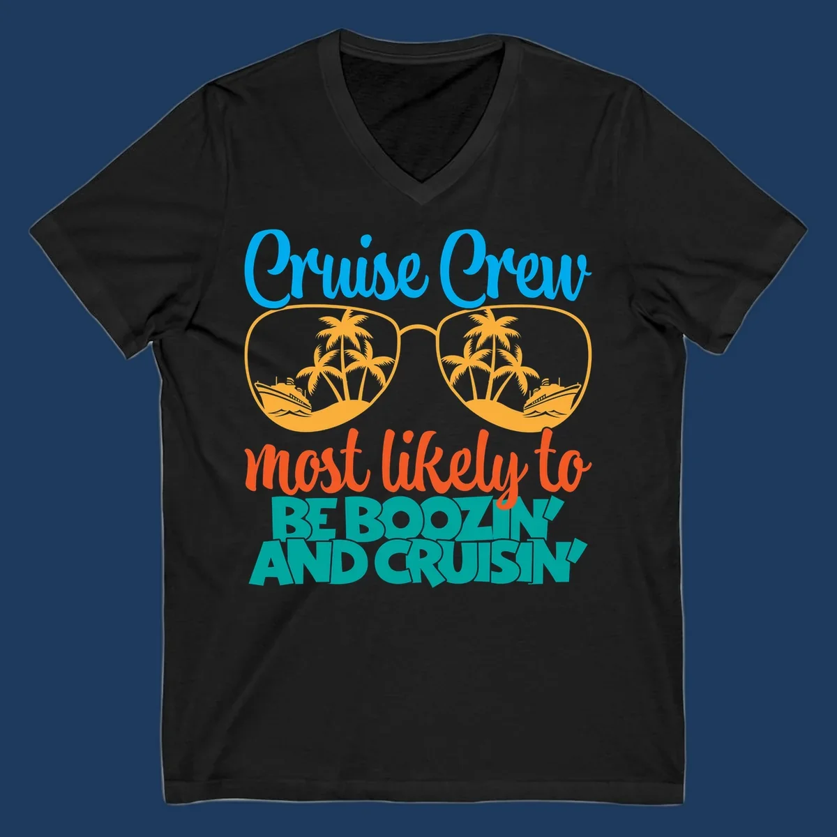 Cruise crew boozing design with sunglasses showing tropical island and ship scenes, playful text about cruising