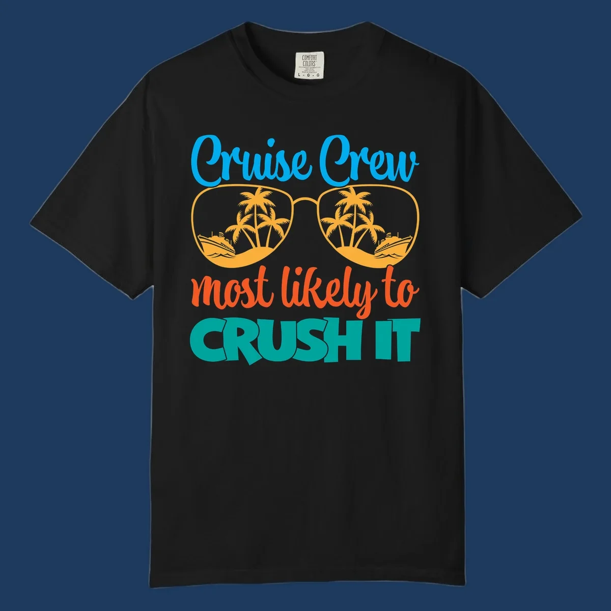 Cruise crew most likely to crush it design with sunglasses containing palm trees and ships, colorful text on gray background