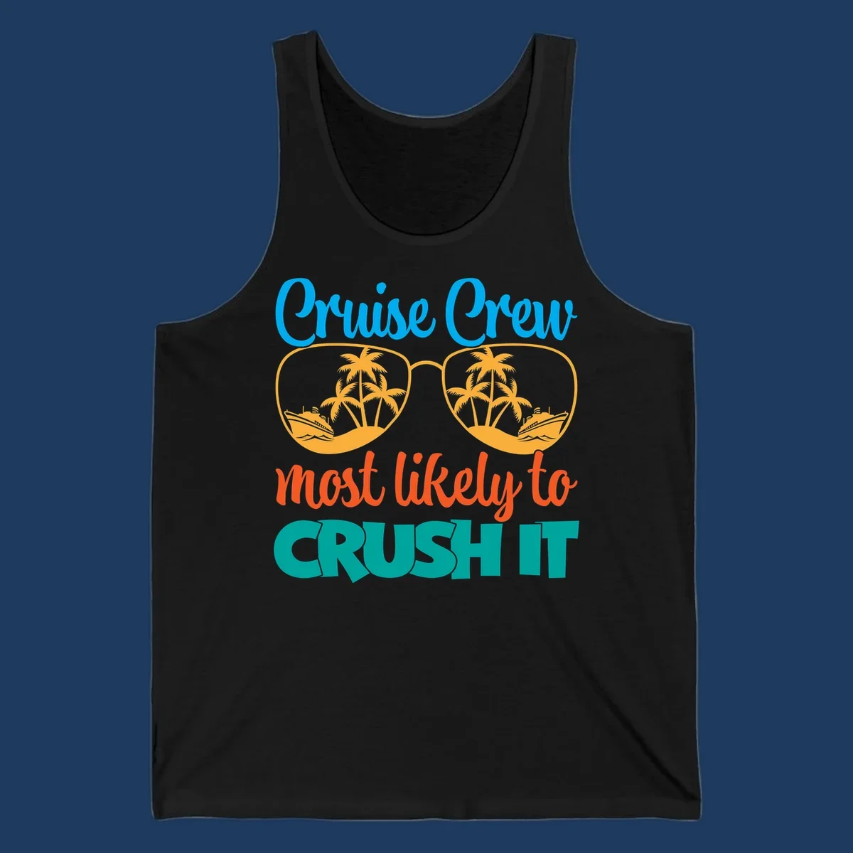 Cruise crew most likely to crush it design with sunglasses containing palm trees and ships, colorful text on gray background