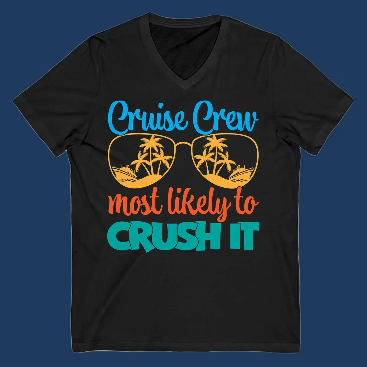 Cruise crew most likely to crush it design with sunglasses containing palm trees and ships, colorful text on gray background