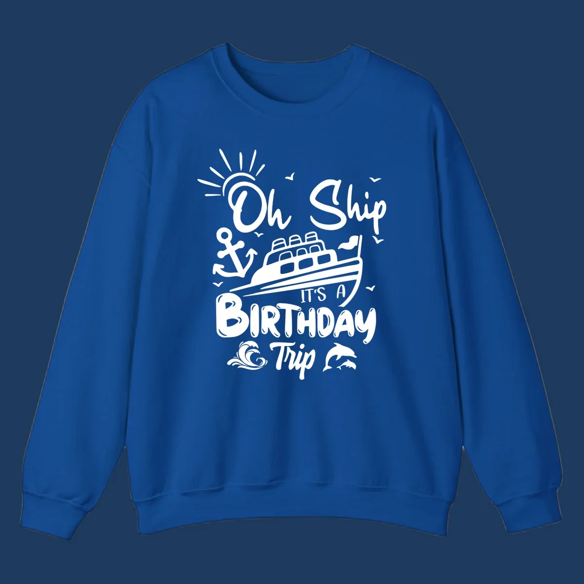 Oh Ship It's A Birthday Trip cruise design with ship, anchor, sun, seagulls, waves, and dolphins on gray background