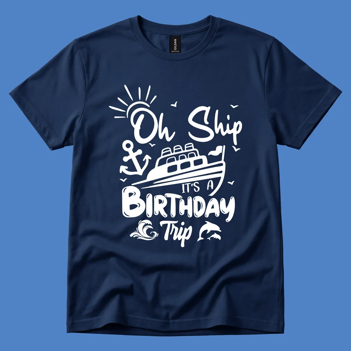 Oh Ship It's A Birthday Trip cruise design with ship, anchor, sun, seagulls, waves, and dolphins on gray background
