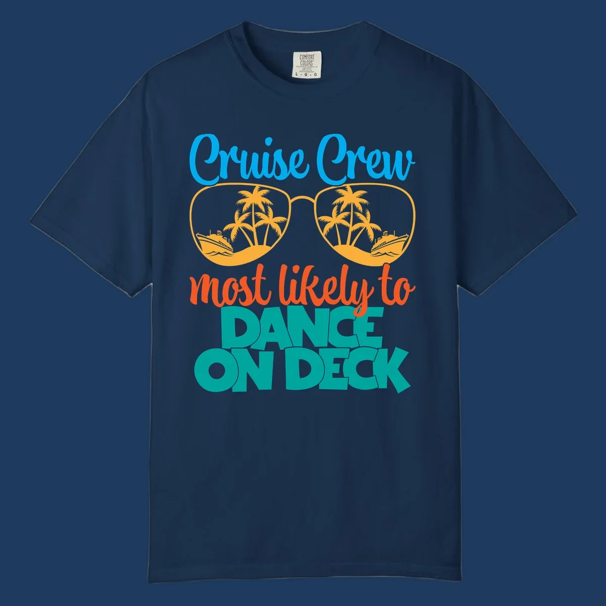 Cruise crew most likely to dance on deck design with sunglasses, palm trees, and cruise ships on gray background