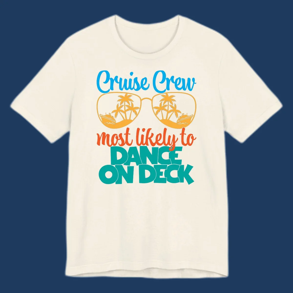 Cruise crew most likely to dance on deck design with sunglasses, palm trees, and cruise ships on gray background