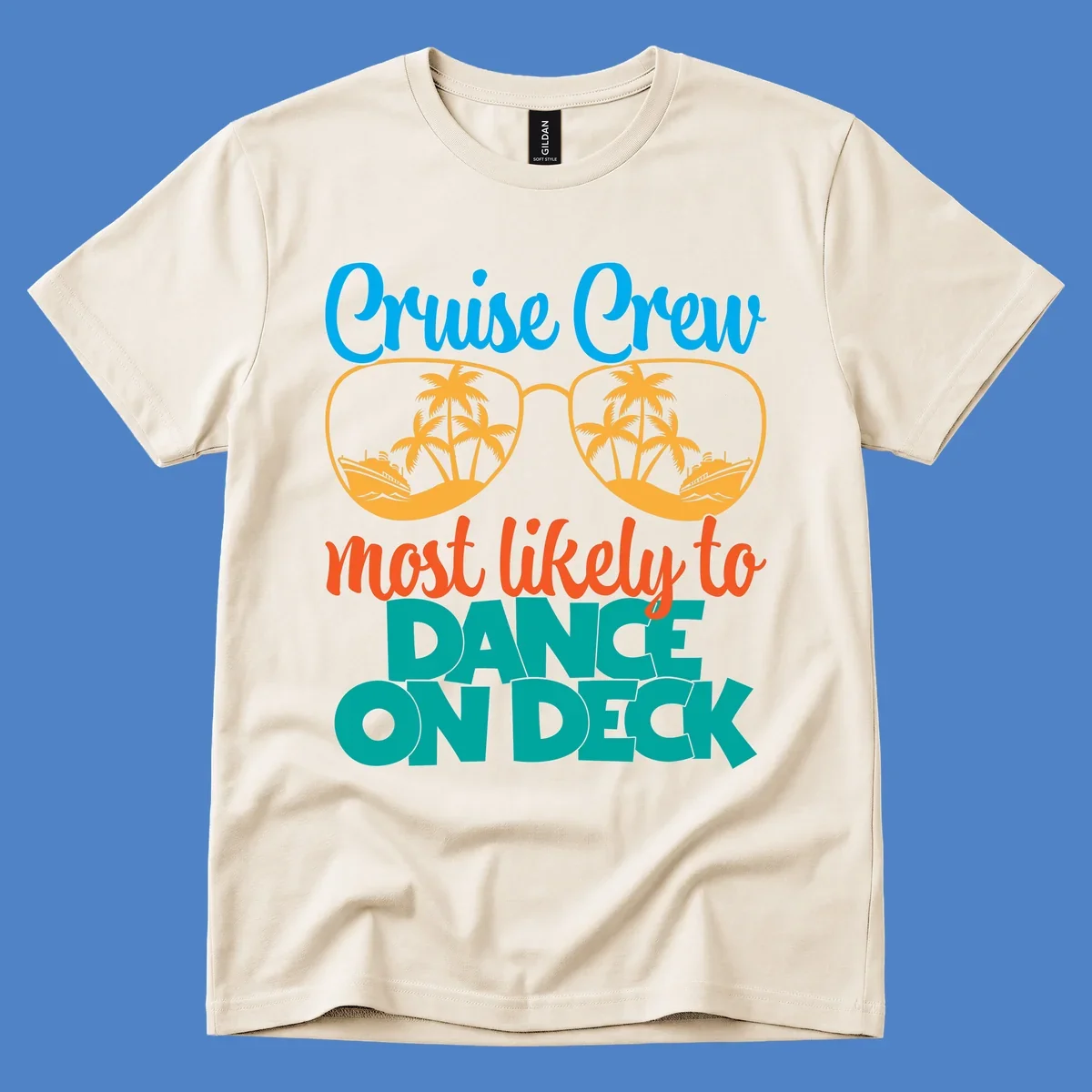 Cruise crew most likely to dance on deck design with sunglasses, palm trees, and cruise ships on gray background
