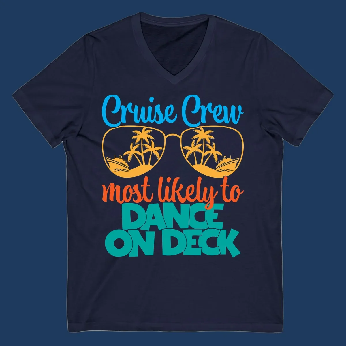 Cruise crew most likely to dance on deck design with sunglasses, palm trees, and cruise ships on gray background