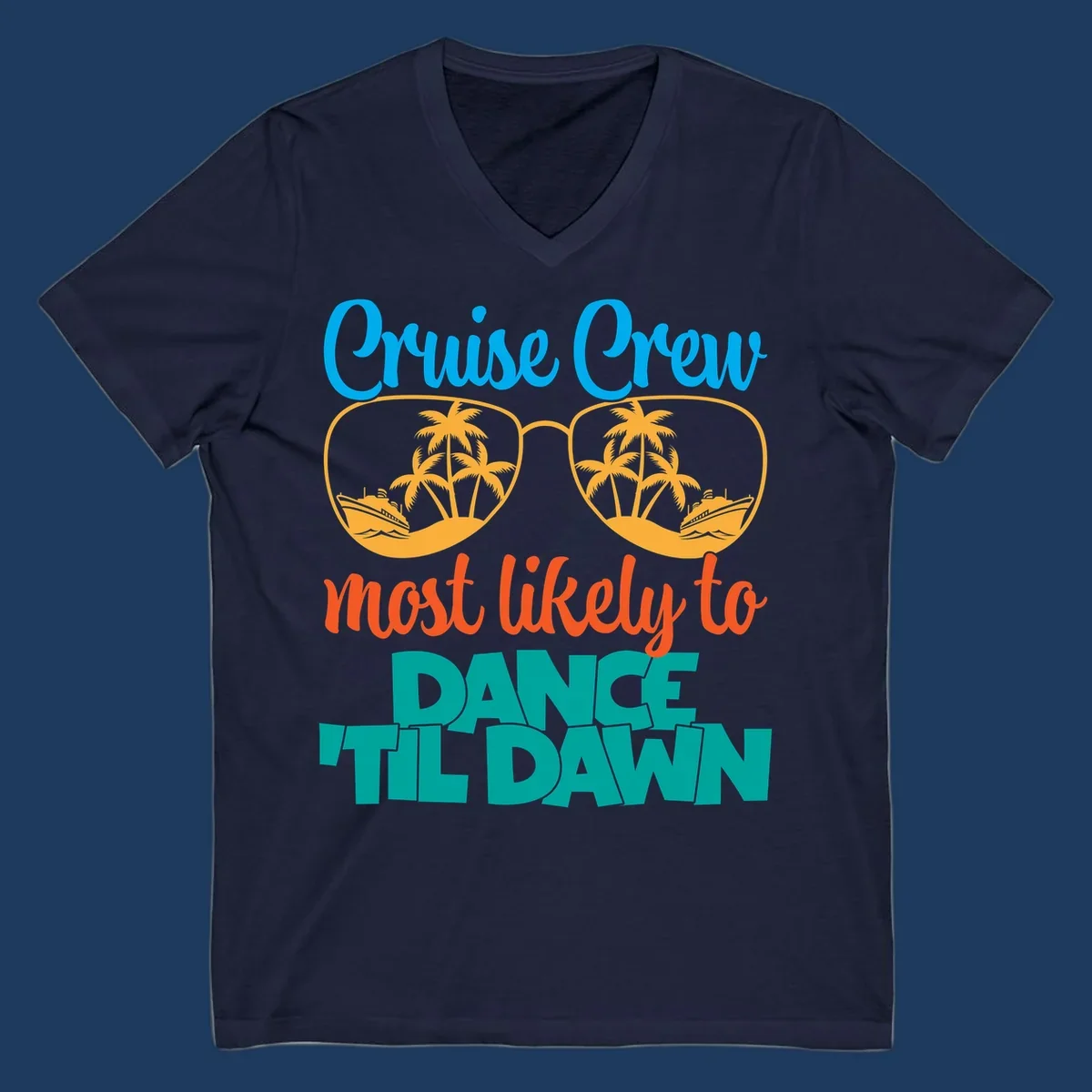 Colorful cruise crew dance till dawn design with sunglasses, palm trees, and ships in tropical scene