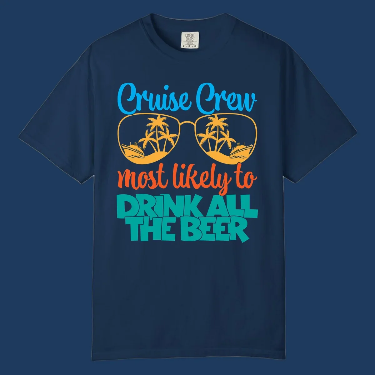 Colorful sunglasses design with palm trees and ships showing 'Cruise Crew Most Likely to Drink All the Beer' text