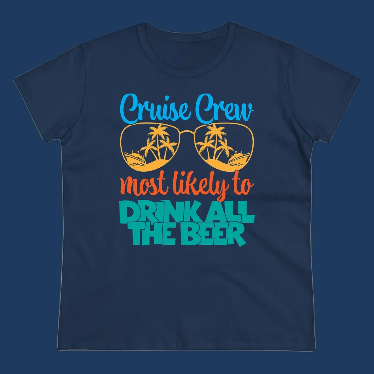 Colorful sunglasses design with palm trees and ships showing 'Cruise Crew Most Likely to Drink All the Beer' text