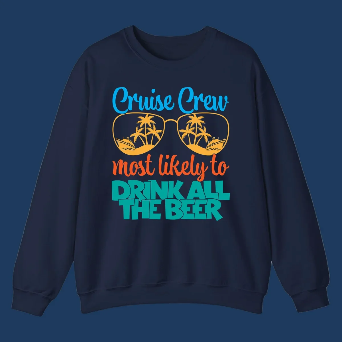 Colorful sunglasses design with palm trees and ships showing 'Cruise Crew Most Likely to Drink All the Beer' text