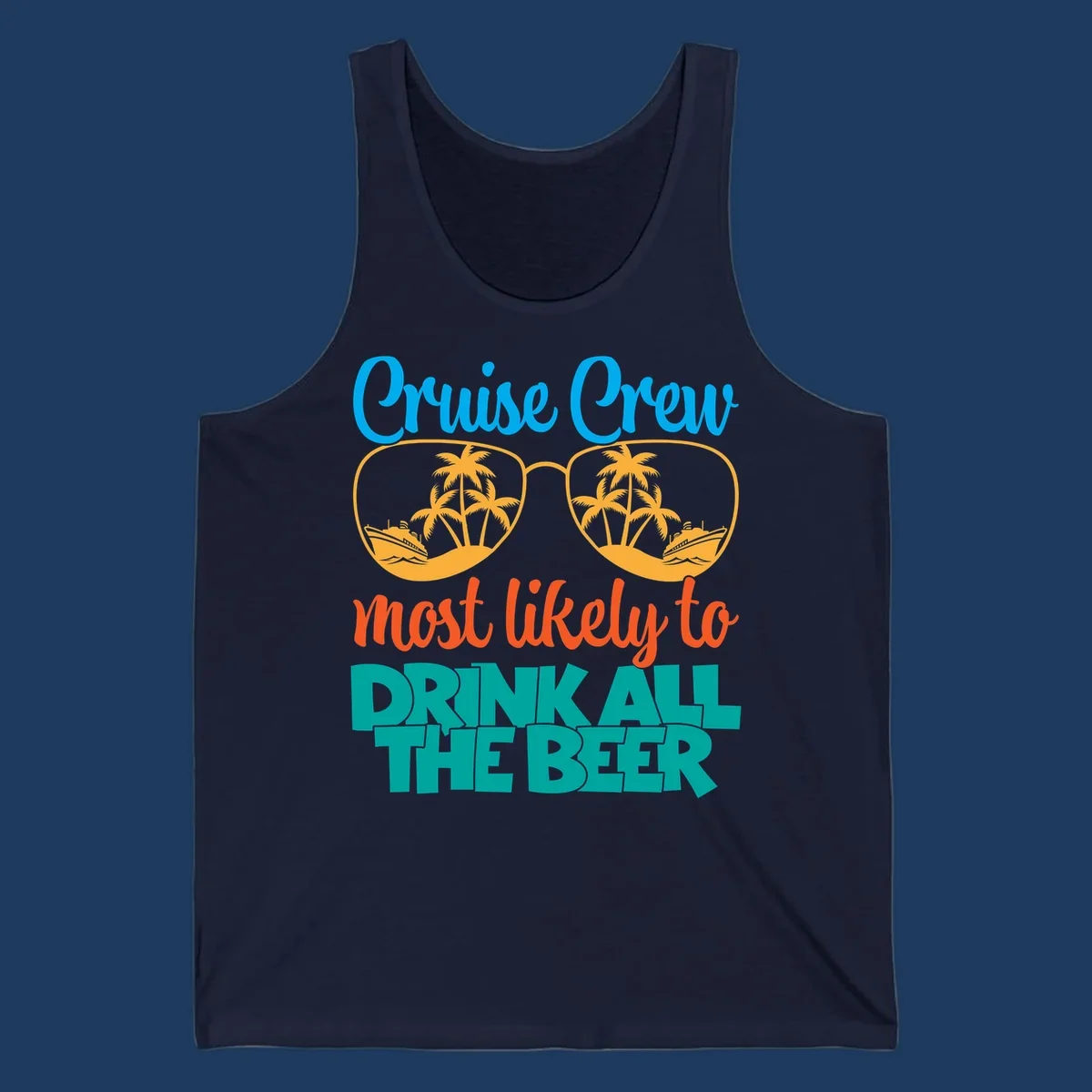 Colorful sunglasses design with palm trees and ships showing 'Cruise Crew Most Likely to Drink All the Beer' text