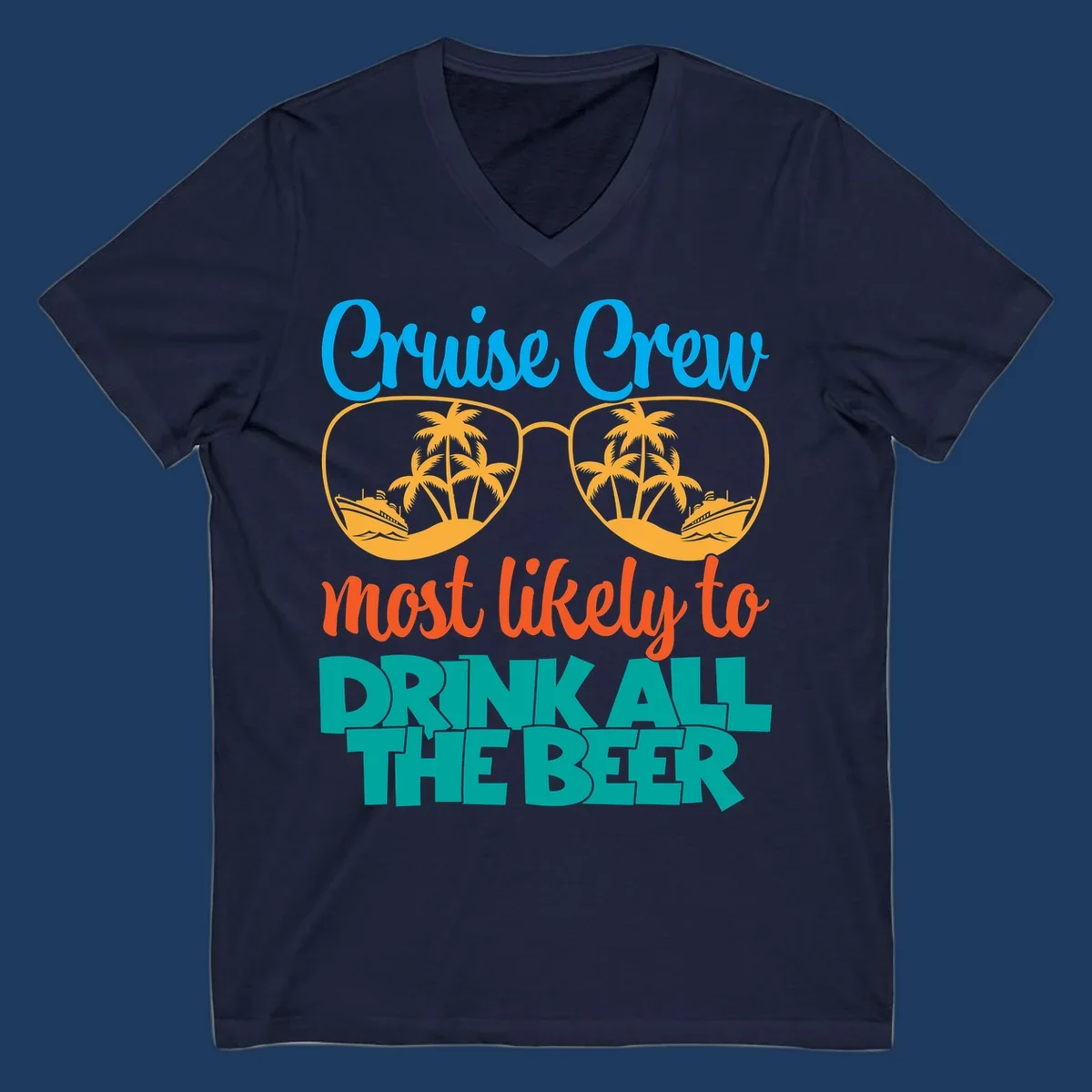 Colorful sunglasses design with palm trees and ships showing 'Cruise Crew Most Likely to Drink All the Beer' text
