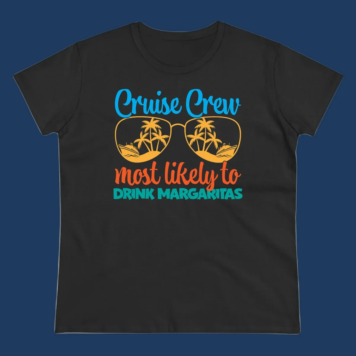 Cruise crew margaritas design with sunglasses containing palm trees and ships, blue and orange text on gray background