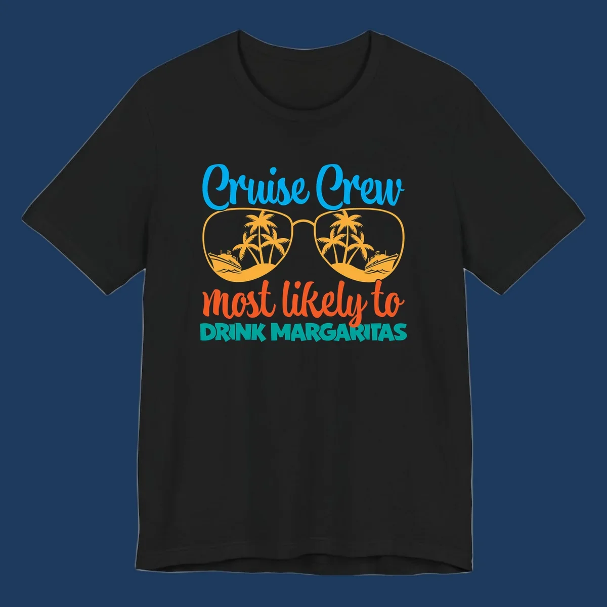 Cruise crew margaritas design with sunglasses containing palm trees and ships, blue and orange text on gray background