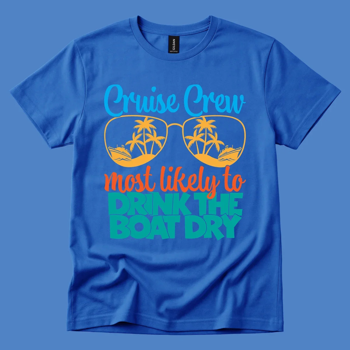 Cruise crew most likely to drink the boat dry design with tropical sunglasses, palm trees, and ship illustration