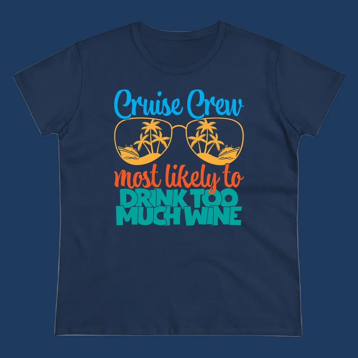 Cruise crew most likely to drink wine design with sunglasses containing palm trees and ships