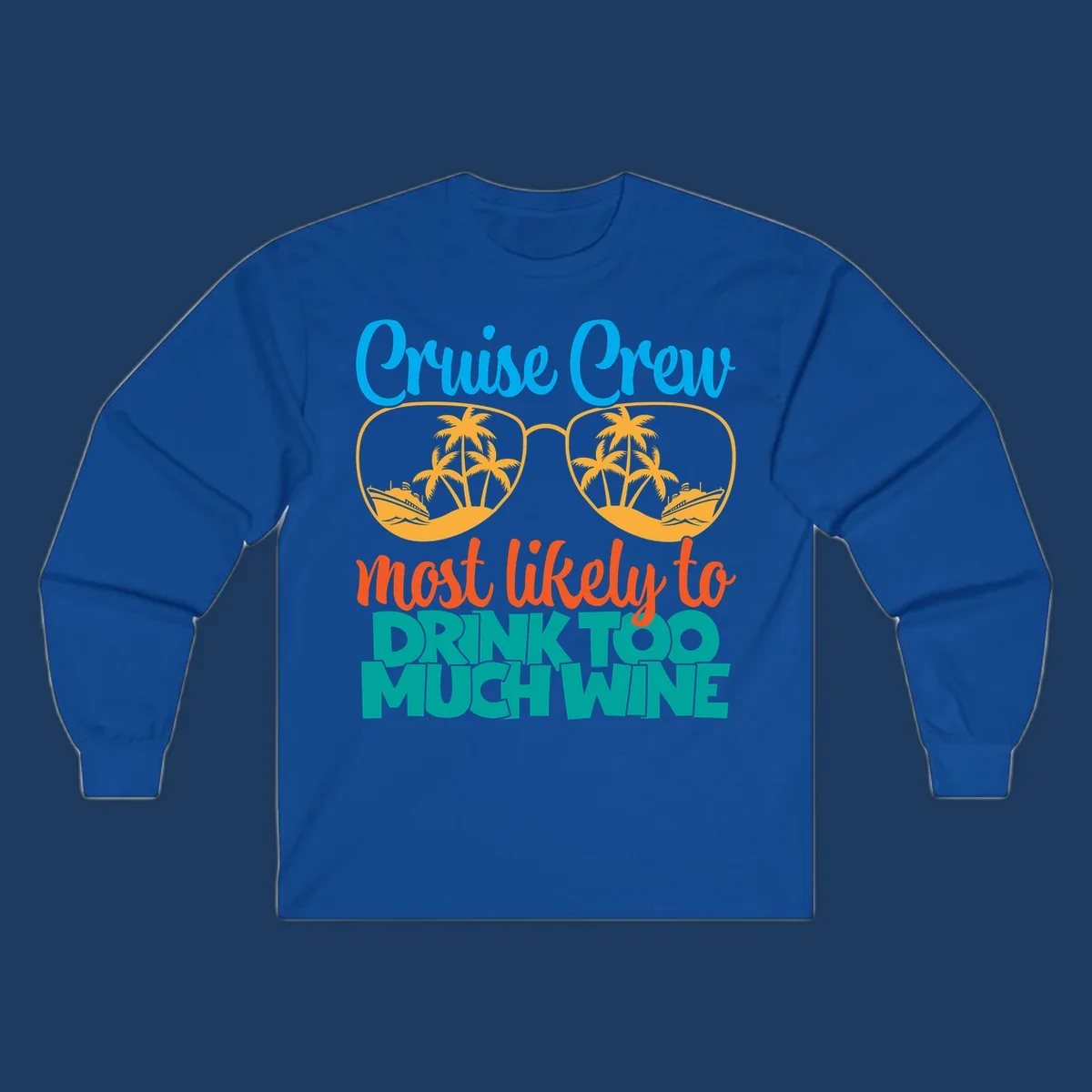 Cruise crew most likely to drink wine design with sunglasses containing palm trees and ships