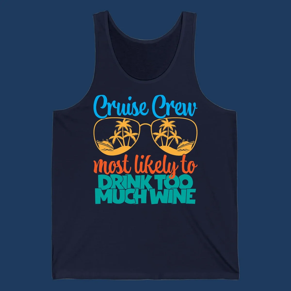 Cruise crew most likely to drink wine design with sunglasses containing palm trees and ships