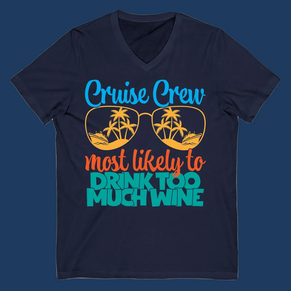 Cruise crew most likely to drink wine design with sunglasses containing palm trees and ships