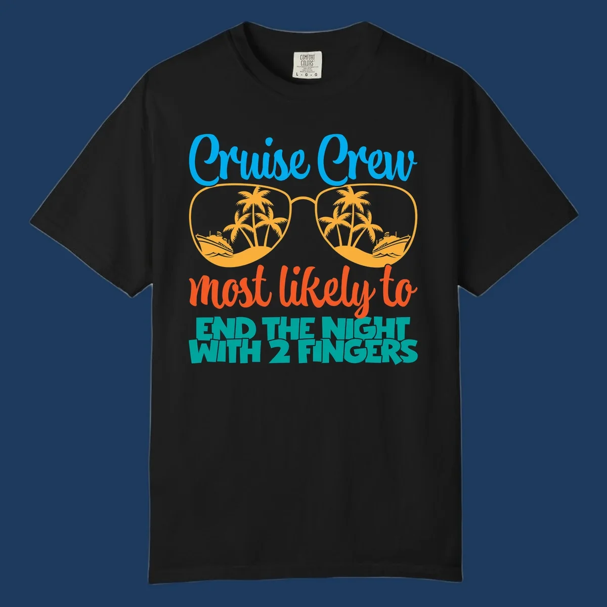 Cruise crew most likely to end the night with two fingers design featuring sunglasses with tropical beach and ship scenes inside