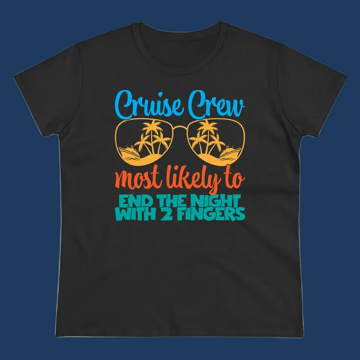Cruise crew most likely to end the night with two fingers design featuring sunglasses with tropical beach and ship scenes inside
