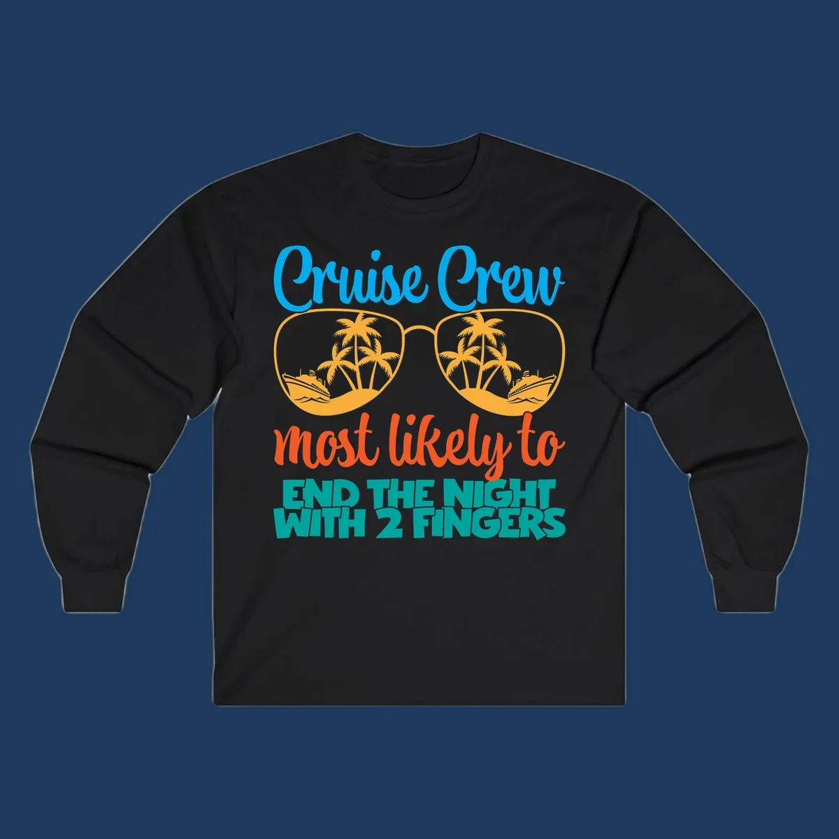 Cruise crew most likely to end the night with two fingers design featuring sunglasses with tropical beach and ship scenes inside