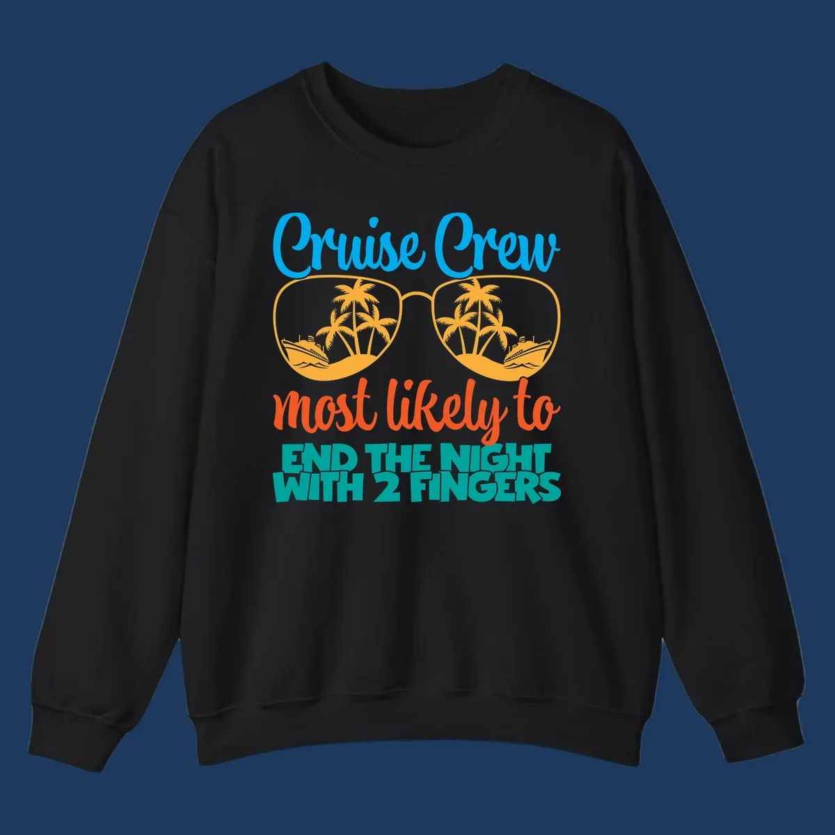 Cruise crew most likely to end the night with two fingers design featuring sunglasses with tropical beach and ship scenes inside