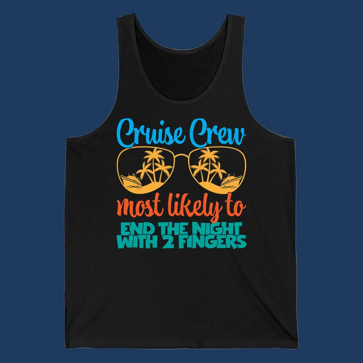 Cruise crew most likely to end the night with two fingers design featuring sunglasses with tropical beach and ship scenes inside