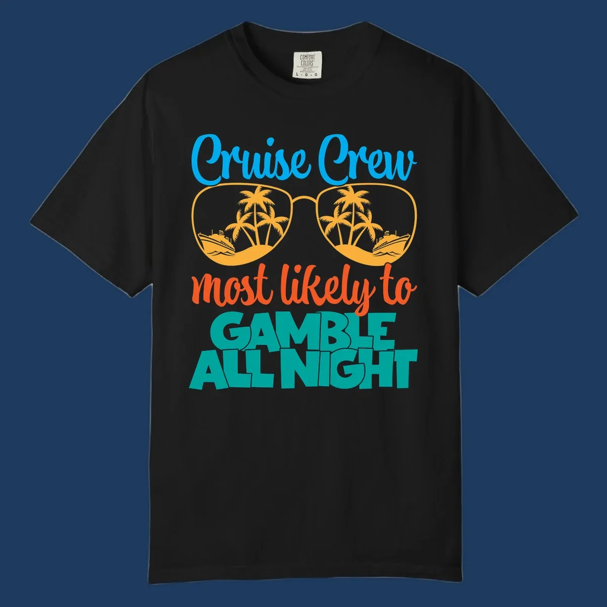 Cruise crew gamble all night design with sunglasses reflecting tropical beach and ship scenes