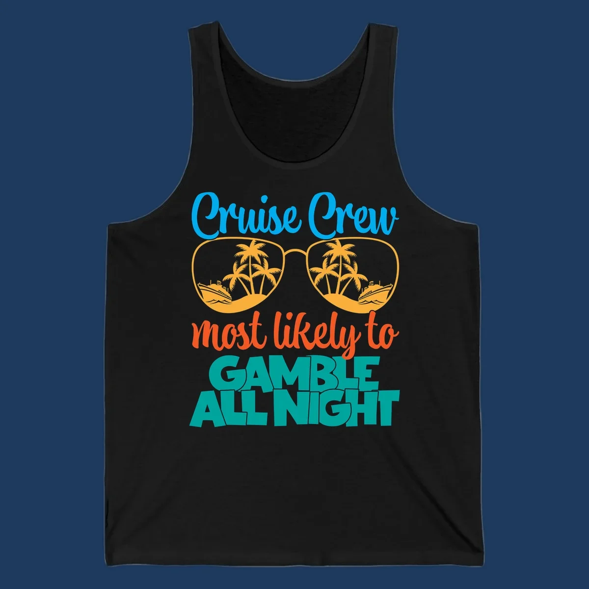 Cruise crew gamble all night design with sunglasses reflecting tropical beach and ship scenes