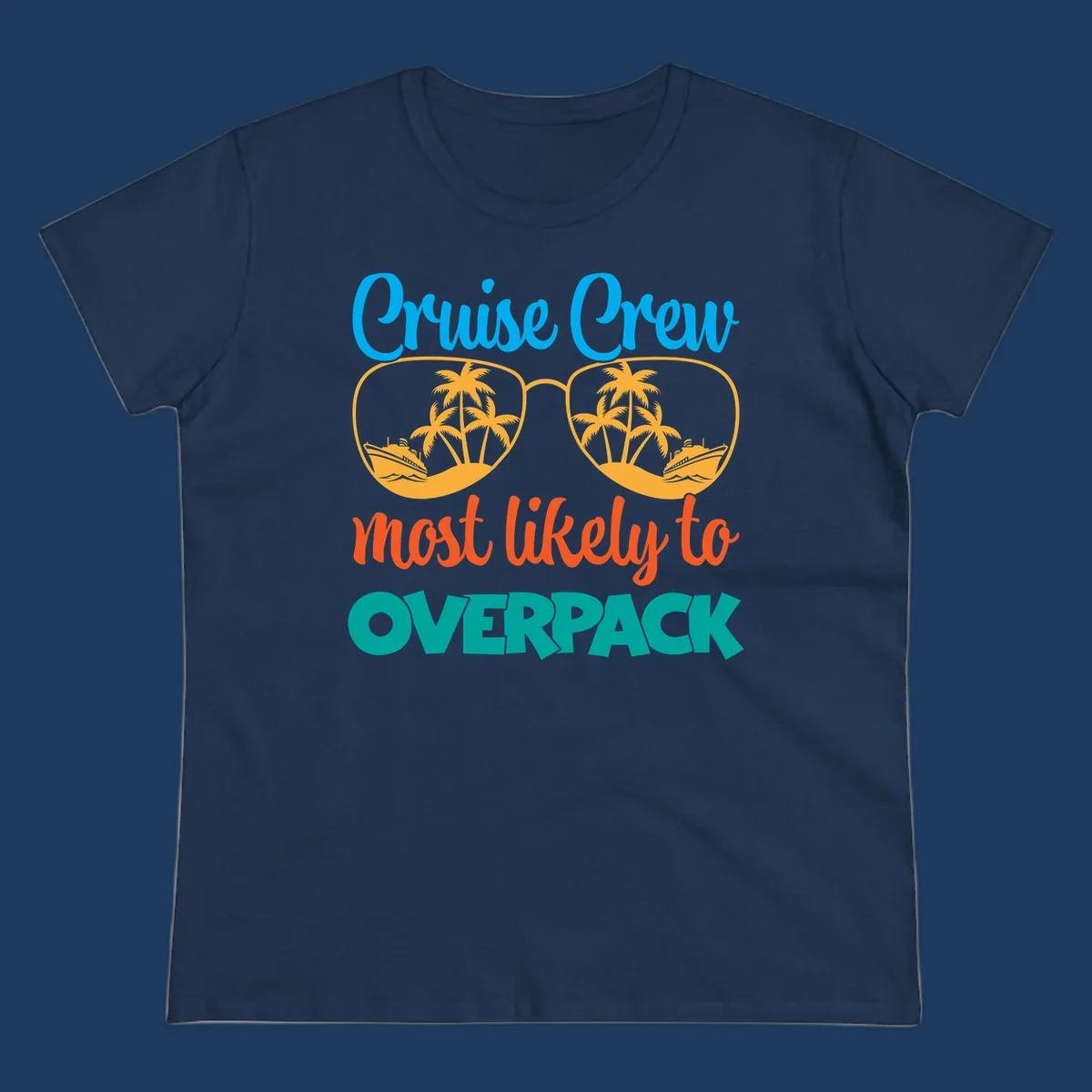 Cruise crew most likely to overpack design with sunglasses, palm trees, and ship illustration