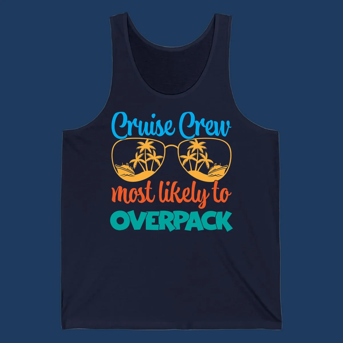 Cruise crew most likely to overpack design with sunglasses, palm trees, and ship illustration