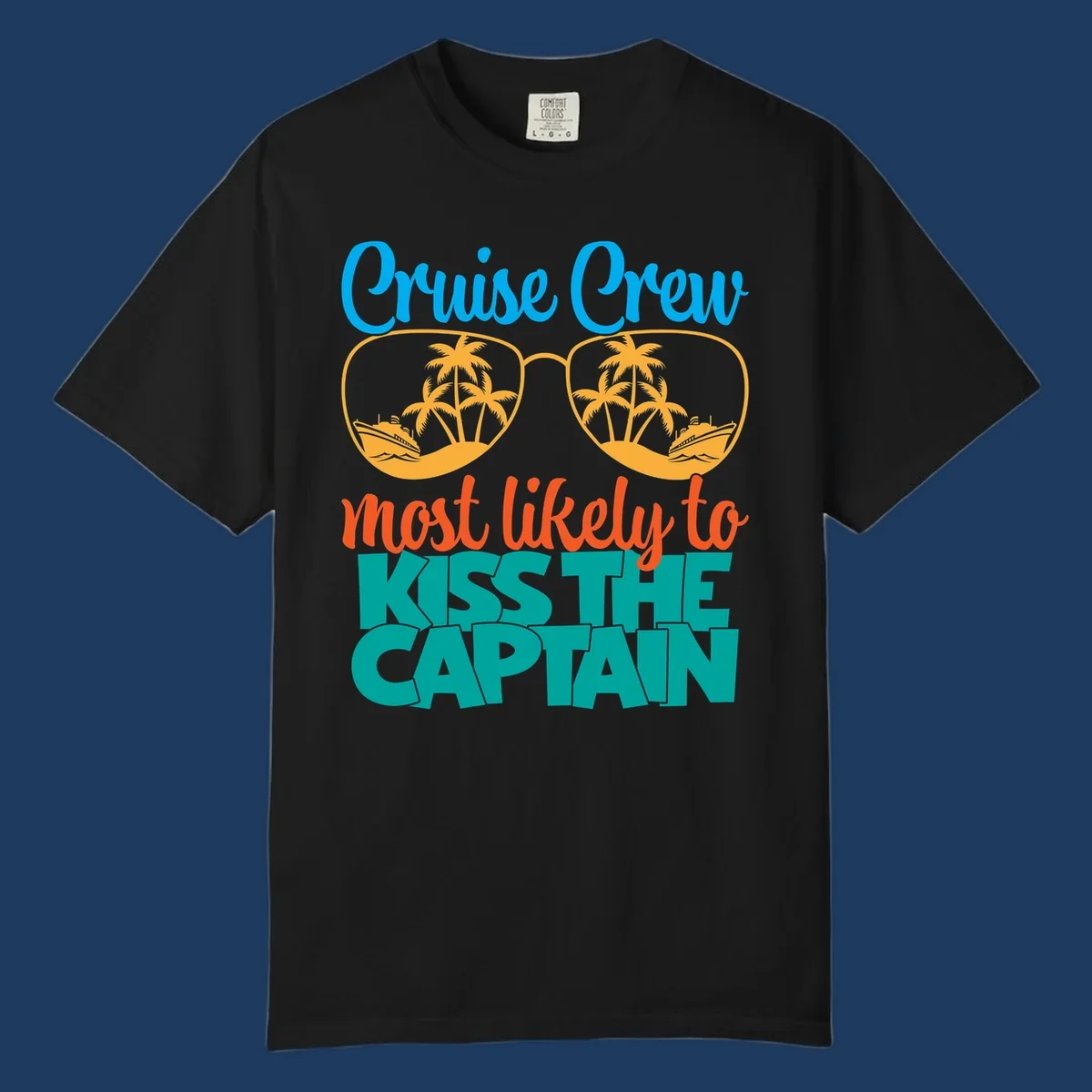 Cruise crew most likely to kiss the captain design with sunglasses showing palm trees and ships