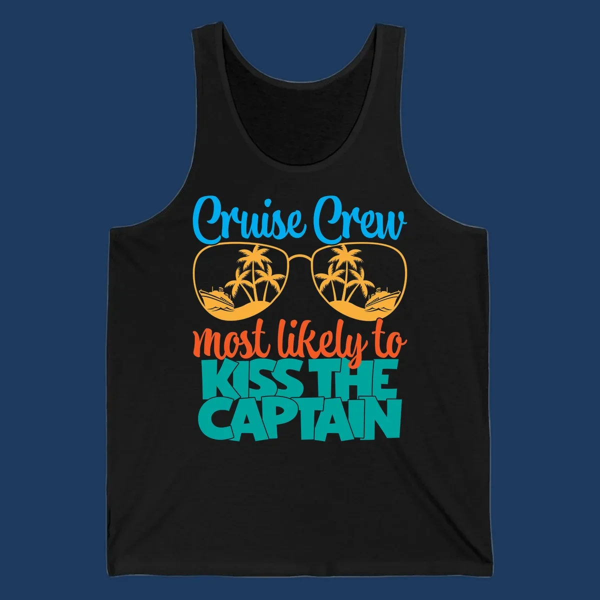 Cruise crew most likely to kiss the captain design with sunglasses showing palm trees and ships