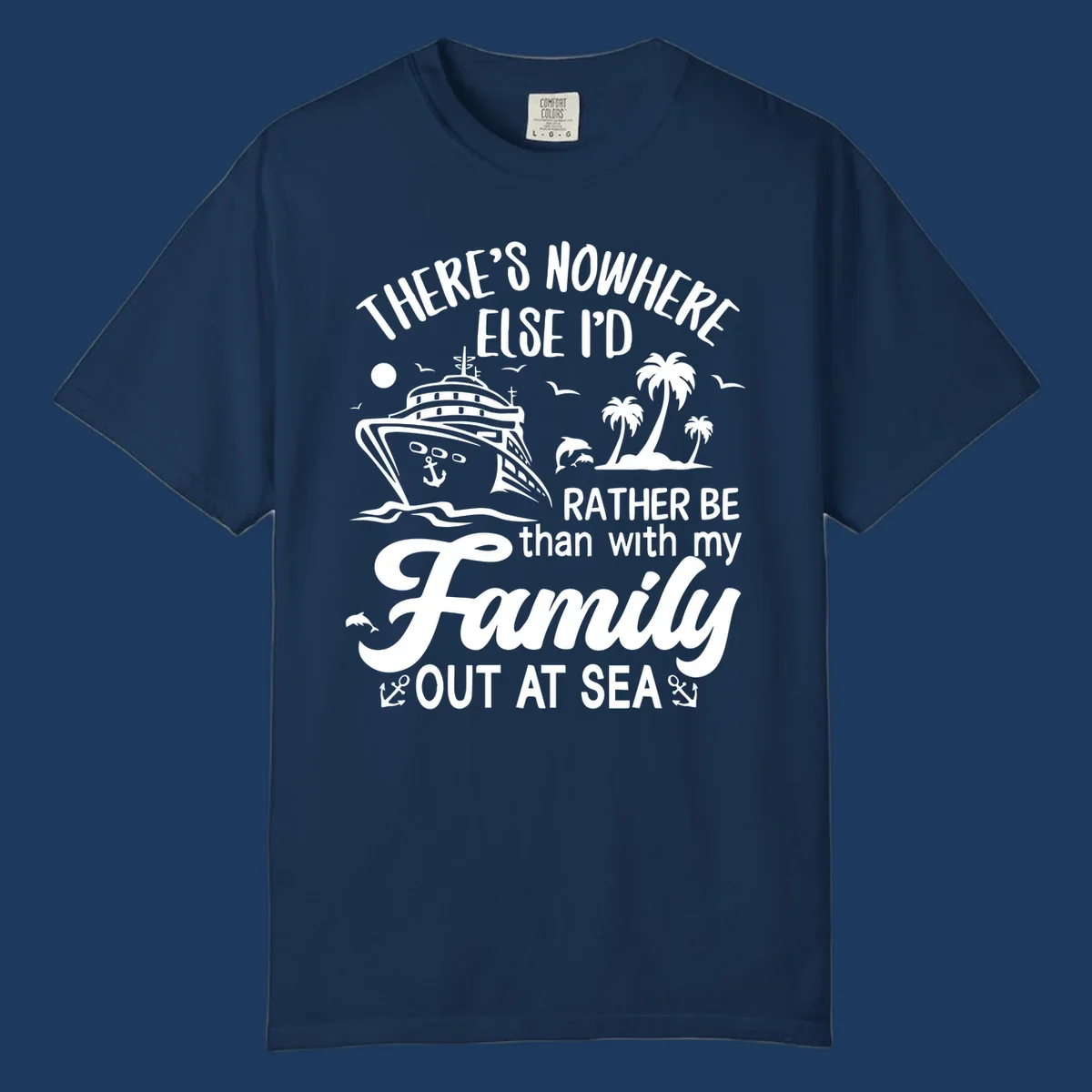 Family cruise vacation design with cruise ship, tropical island, dolphins, and text saying 'Rather Be Out At Sea'