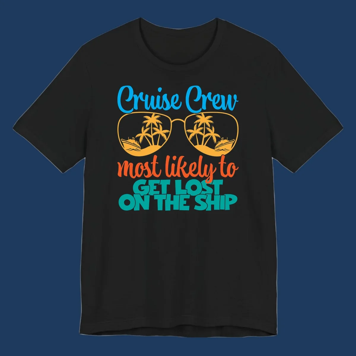Cruise crew most likely design with oversized sunglasses containing tropical palm trees and ships, humorous vacation tee artwork