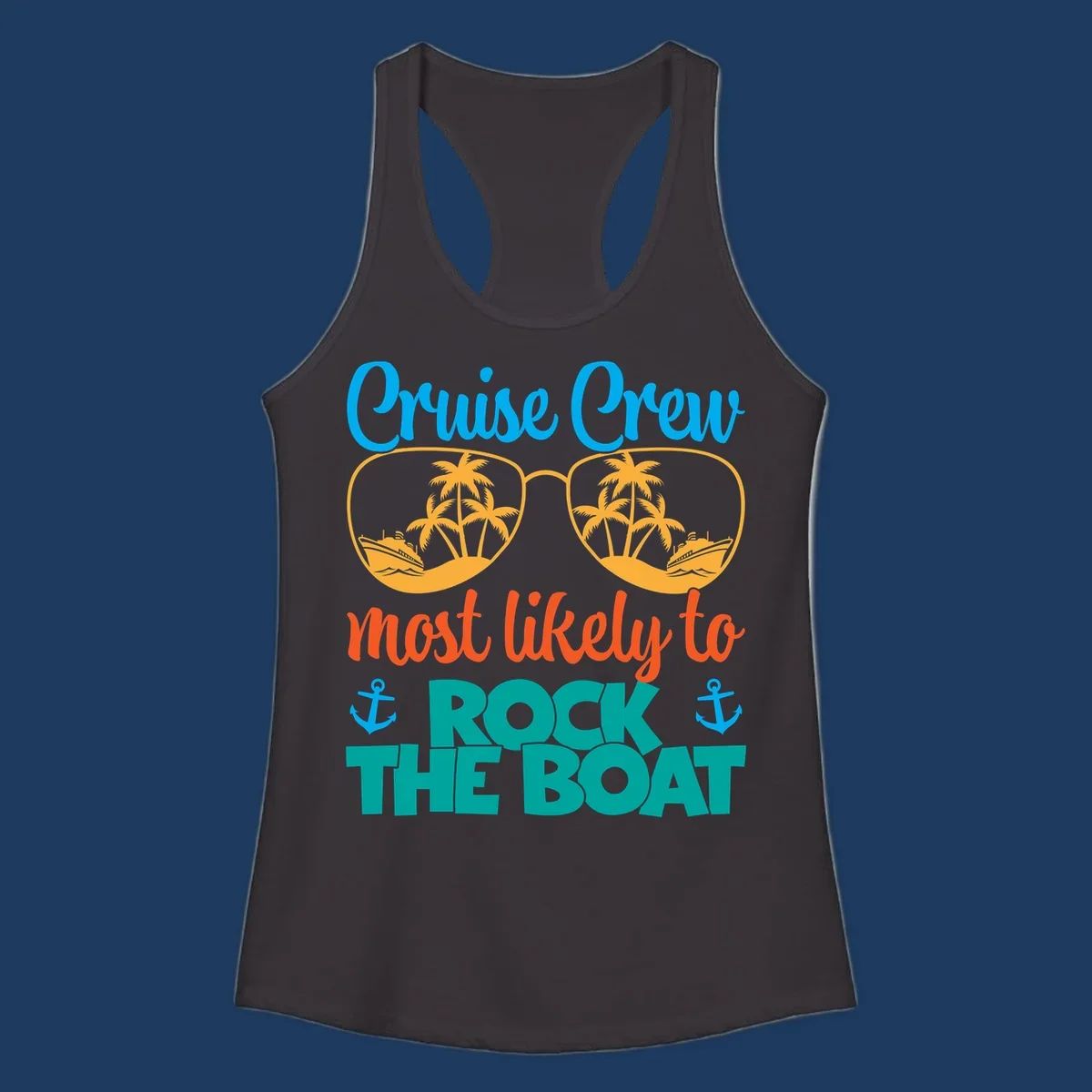 Cruise crew rock the boat design with sunglasses containing palm trees and ships, tropical nautical theme