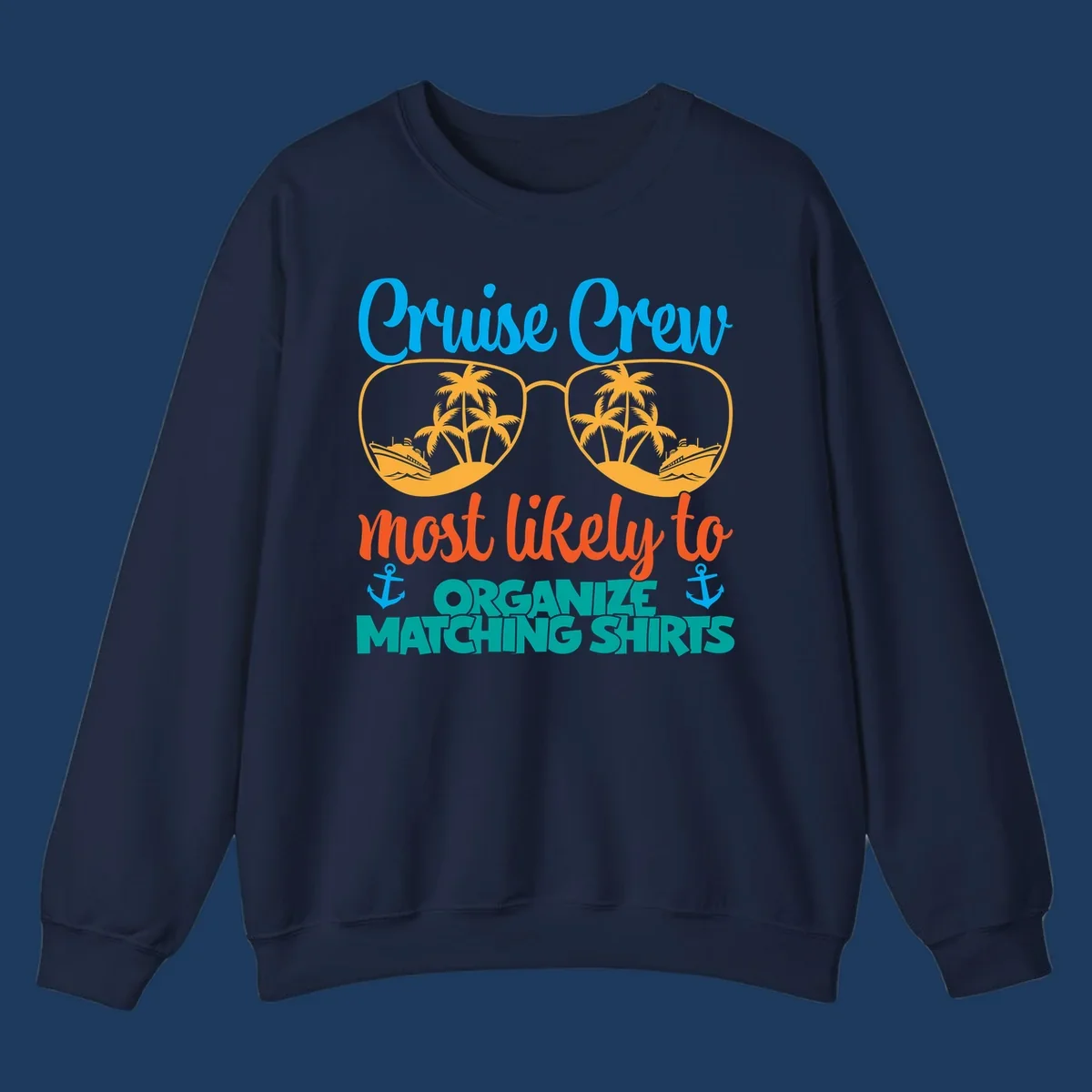 Colorful cruise crew matching shirts design with sunglasses, palm trees, ships, and humorous text about organizing coordinated outfits