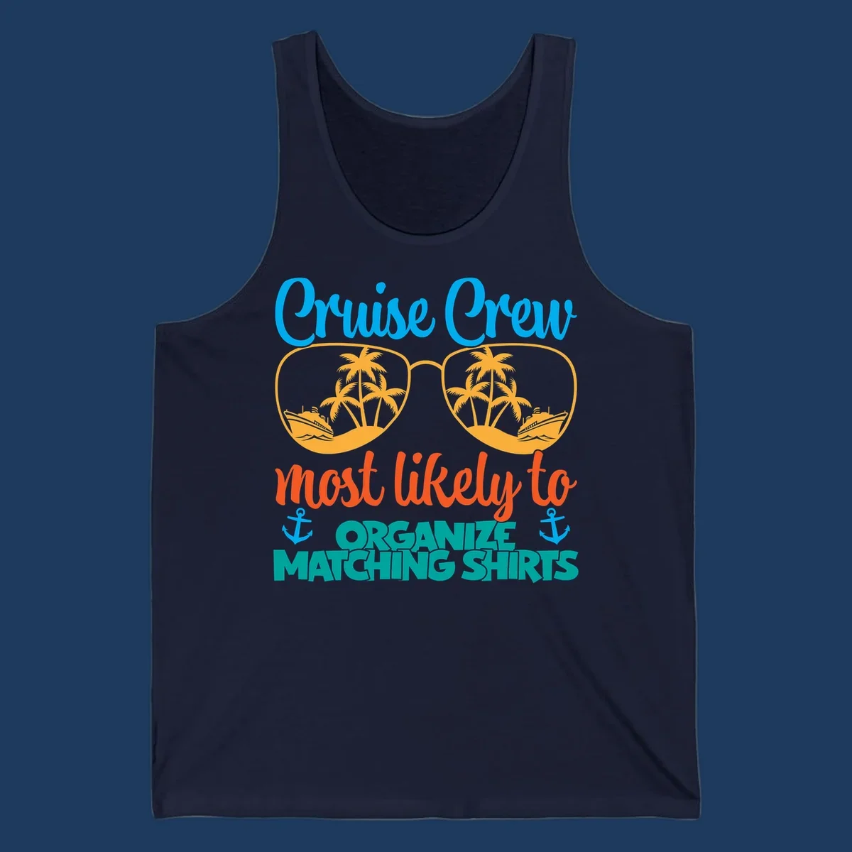 Colorful cruise crew matching shirts design with sunglasses, palm trees, ships, and humorous text about organizing coordinated outfits