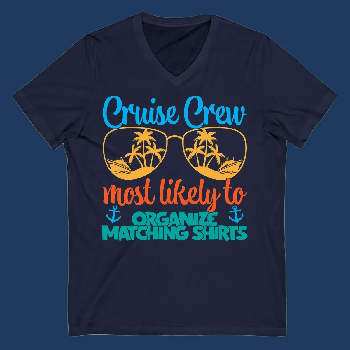Colorful cruise crew matching shirts design with sunglasses, palm trees, ships, and humorous text about organizing coordinated outfits