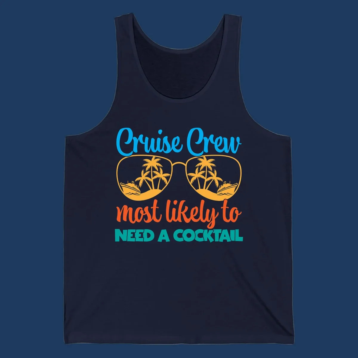 Playful cruise crew cocktail humor design with sunglasses containing tropical beach scenes and cruise ships, featuring bold text about needing a cocktail
