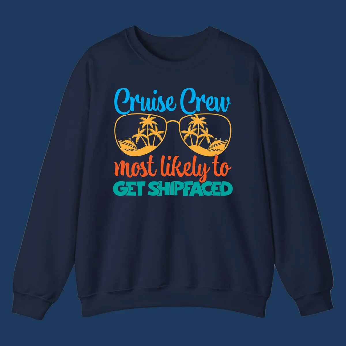 Cruise crew most likely to get shipfaced design with sunglasses containing palm trees and ships, colorful text on gray background