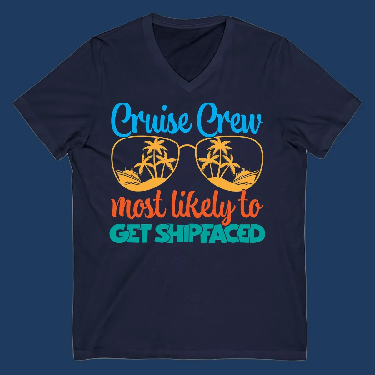 Cruise crew most likely to get shipfaced design with sunglasses containing palm trees and ships, colorful text on gray background